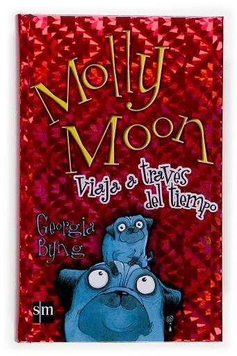 MOLLY MOON VIAJA A TRAVES DEL TIEMPO | 9788467505702 | BYNG,GEORGIA