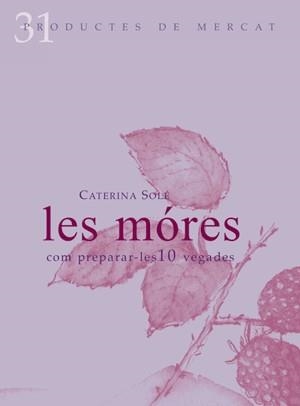 MORES. COM PREPARAR-LES 10 VEGADES | 9788492607082 | SOLE,CATERINA