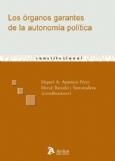 ORGANOS GARANTES DE LA AUTONOMIA POLITICA. DEFENSA INSTITUCIONAL Y PROTECCION DE LOS DERECHOS. (LOS CASOS DE ITALIA, ALEMANIA Y ESPAÑA.) | 9788492788125 | APARICIO PEREZ,MIGUEL A. BARCELO,MERCE