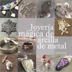 JOYERIA MAGICA DE ARCILLA DE METAL | 9788475566191 | HEASER,SUE