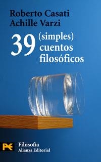 39 SIMPLES CUENTOS FILOSOFICOS | 9788420661544 | CASATI,ROBERTO VARZI,ACHILLE