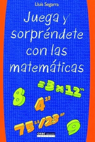 JUEGA Y SORPRENDETE CON LAS MATEMATICAS | 9788432917004 | SEGARRA,LLUIS