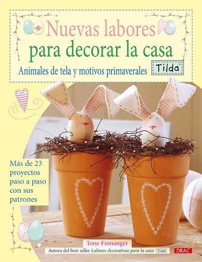 NUEVAS LABORES PARA DECORAR LA CASA. ANIMALES DE TELA Y MOTIVOS PRIMAVERALES | 9788498740868 | FINNANGER,TONE