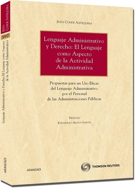 LENGUAJE ADMINISTRATIVO Y DERECHO: EL LENGUAJE COMO ASPECTO DE LA ACTIVIDAD ADMINISTRATIVA | 9788499034126 | CONDE ANTEQUERA,JESUS