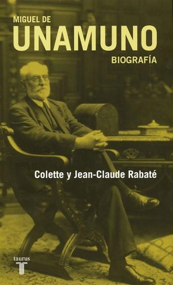 MIGUEL DE UNAMUNO. BIOGRAFIA | 9788430607617 | RABATE,JEAN-CLAUDE