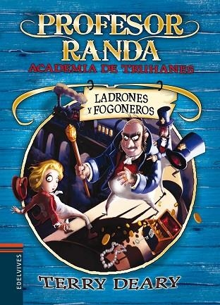 LADRONES Y FOGONEROS. PROFESOR RANDA. ACADEMIA DE TRUHANES | 9788426373434 | DEARY,TERRY