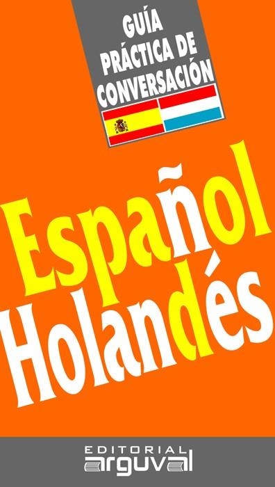 GUIA PRACTICA DE CONVERSACION ESPAÑOL HOLANDES | 9788489672703 | WALTA WETTING, JEKKE