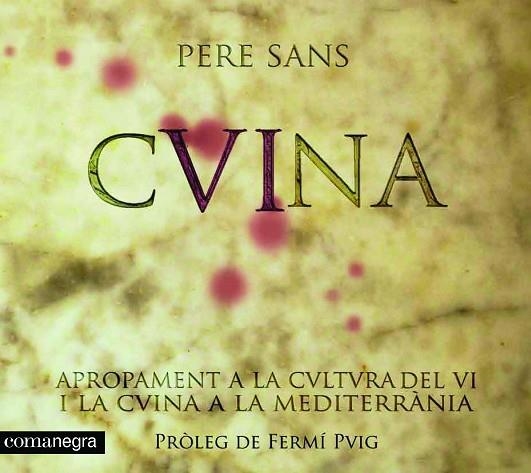 CUINA. APROPAMENT A LA CULTURA DEL VI I LA CUINA A LA MEDITERRANIA | 9788493751913 | SANS,PERE