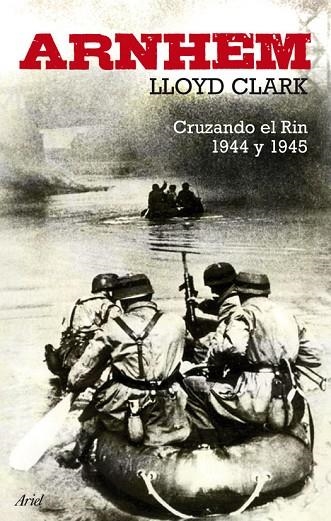 ARNHEM. CRUZANDO EL RIN 1944-1945 | 9788434488298 | CLARK,LLORD