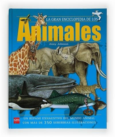 GRAN ENCICLOPEDIA DE LOS ANIMALES | 9788467527681 | JOHNSON,JINNY