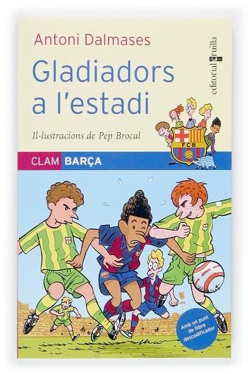 GLADIADORS A L,ESTADI | 9788466112208 | DALMASES,ANTONI BROCAL,PEP