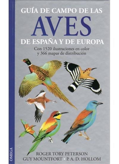 GUIA DE CAMPO DE LAS AVES DE ESPAÑA Y DE EUROPA | 9788428210331 | TORY PETERSON,ROGER