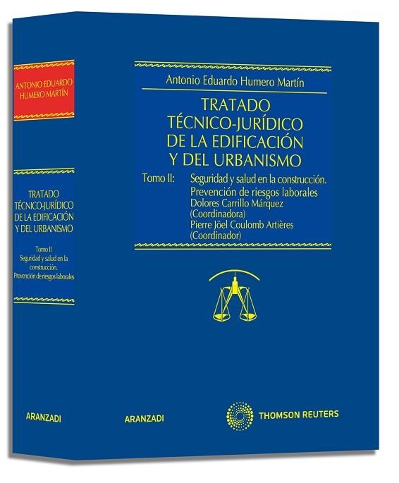 TRATADO TECNICO-JURIDICO DE LA EDIFICACION Y DEL URBANISMO TOMO 2. SEGURIDAD Y SALUD EN LA CONSTRUCCION. PREVENCION DE RIESGOS LABORALES | 9788499033303 | HUMERO MARTIN,ANTONIO