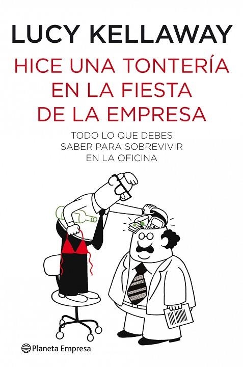 HICE UNA TONTERIA EN LA FIESTA DE LA EMPRESA | 9788408088912 | KELLAWAY,LUCY