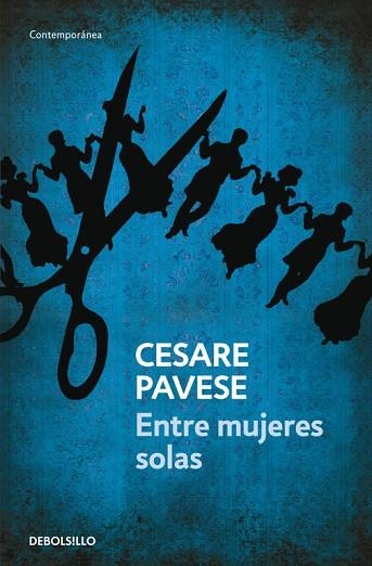 ENTRE MUJERES SOLAS | 9788499081380 | PAVESE,CESARE