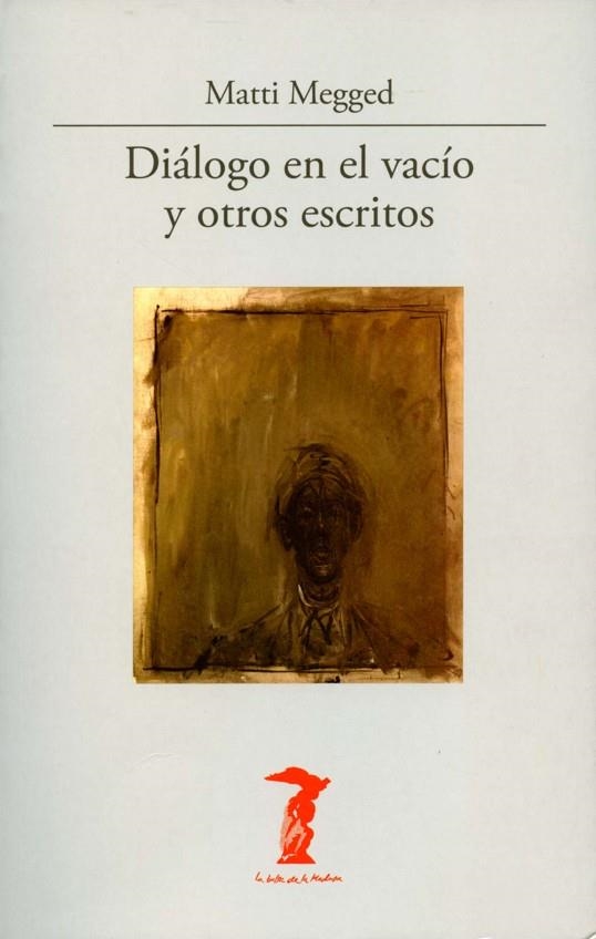 DIALOGO EN EL VACIO Y OTROS ESCRITOS | 9788477746935 | MEGGED,MATTI