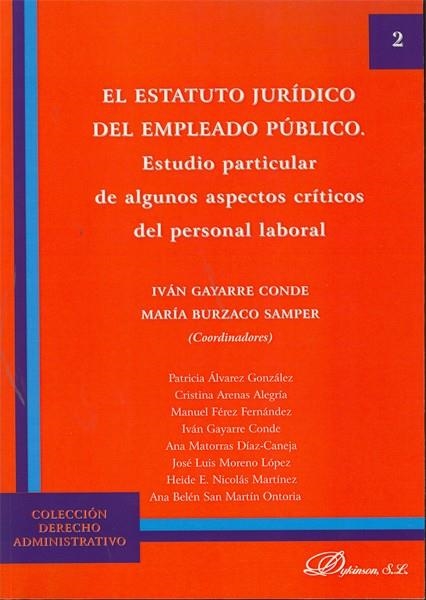 ESTATUTO JURIDICO DEL EMPLEADO PUBLICO. ESTUDIO PARTICULAR DE ALGUNOS ASPECTOS CRITICOS DEL PERSONAL LABORAL | 9788498497731 | BURZACO SAMPER,MARIA GAYARRE CONDE,IVAN