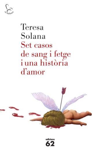 SET CASOS DE SANG I FETGE I UNA HISTORIA D,AMOR | 9788429763683 | SOLANA,TERESA