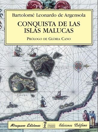 CONQUISTA DE LAS ISLAS MALUCAS | 9788478133536 | ARGENSOLA,BARTOLOME LEONARDO DE