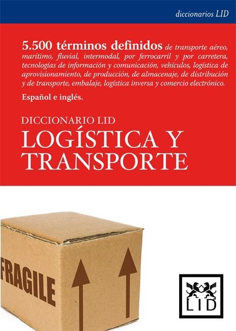 DICCIONARIO LID LOGISTICA Y TRANSPORTE ESPAÑOL E INGLES (5500 TERMINOS DEFINIDOS) | 9788483560747 | LARRODÉ, EMILIO