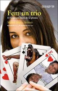 FEM UN TRIO. EL FASCINANT MON DE LA PLOMA,PREMI NARRATIVA CIUTAT DE SAGUNT 2009 | 9788496623460 | JOAN I ARINYO,MANUEL