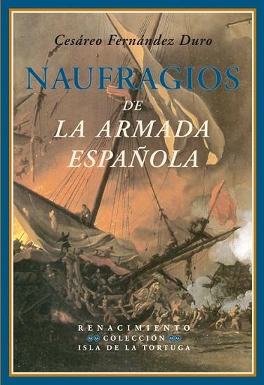 NAUFRAGIOS DE LA ARMADA ESPAÑOLA. RELACION HISTORICA | 9788484724964 | FERNANDEZ DURO,CESAREO