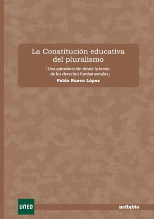 CONSTITUCION EDUCATIVA DEL PLURALISMO | 9788497454292 | NUEVO LOPEZ,PABLO