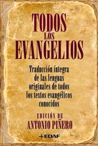 TODOS LOS EVANGELIOS. TRADUCCION INTEGRA DE LAS LENGUAS ORIGINALES... | 9788441421165 | PIÑERO,ANTONIO