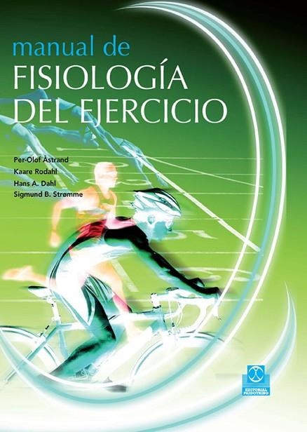 MANUAL DE FISIOLOGIA DEL EJERCICIO | 9788499100128 | ASTRAND,PER-OLOF RODAHL,KAARE DAHL,HANS STROMME,SIGMUND