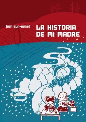 HISTORIA DE MI MADRE | 9788496722422 | EUN-SUNG,KIM