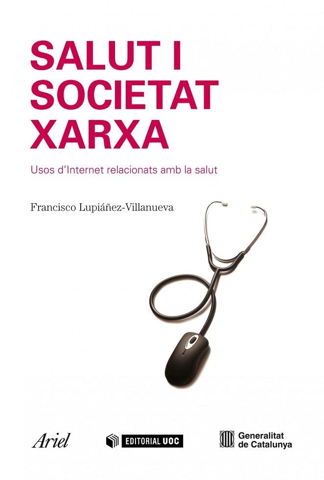 SALUT I SOCIETAT XARXA. USOS D,INTERNET RELACIONATS AMB LA SALUT | 9788434488434 | LUPIAÑEZ-VILLANUEVA,FRANCISCO