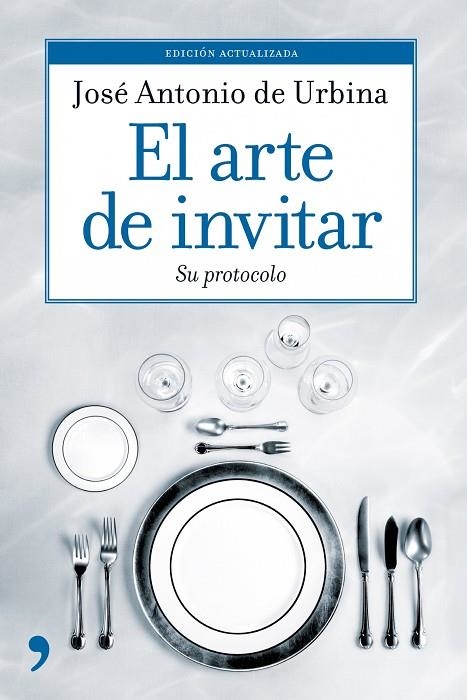 ARTE DE INVITAR. SU PROTOCOLO | 9788484608141 | URBINA,JOSE ANTONIO