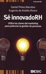 SE INNOVADORH. UTILIZA LAS CLAVES DEL MARKETING PARA POTENCIAR LA GESTION DE PERSONAS | 9788473566483 | PRIMO NIEMBRO,DANIEL ANDRES RIVERO,EUGENIO DE