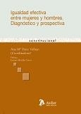 IGUALDAD EFECTIVA ENTRE MUJERES Y HOMBRES. DIAGNOSTICO Y PROSPECTIVA | 9788492788088 | PEREZ VALLEJO,ANA MARIA