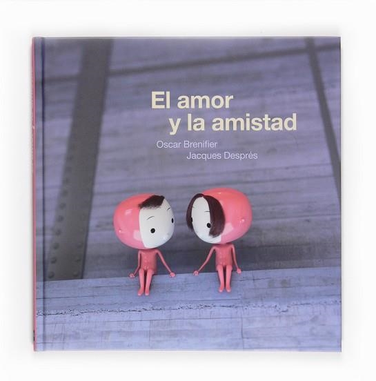 AMOR Y LA AMISTAD | 9788467538199 | BRENIFIER,OSCAR