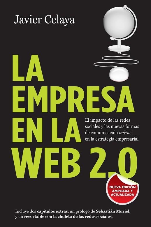 EMPRESA EN LA WEB 2.0. EL IMPACTO DE LAS REDES SOCIALES Y LAS NUEVAS FORMAS DE COMUNICACION ONLINE EN LA ESTRATEGIA EMPRESARIAL | 9788498751734 | CELAYA,JAVIER