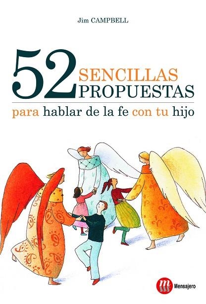 52 SENCILLAS PROPUESTAS PARA HABLAR DE LA FE CON TU HIJO | 9788427130814 | CAMPBELL,JIM