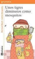 UNOS TIGRES DIMINUTOS COMO MOSQUITOS | 9788424633455 | MARTI,MERITXELL BURGUEÑO,ESTHER