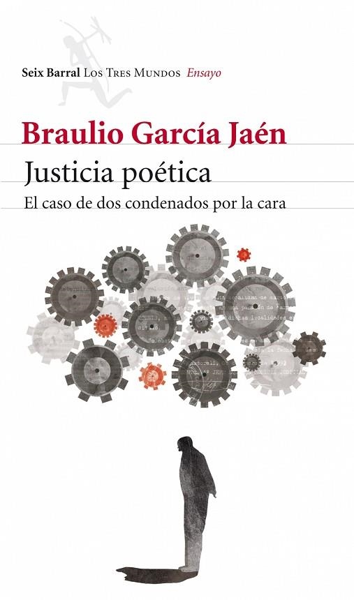 JUSTICIA POETICA. EL CASO DE DOS CONDENADOS POR LA CARA.(PREMIO CRONICAS SEIX BARRAL) | 9788432209154 | GARCIA JAEN,BRAULIO