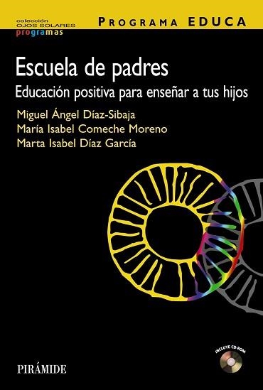 ESCUELA DE PADRES. EDUCACION POSITIVA PARA ENSEÑAR A TUS HIJOS | 9788436822861 | DIAZ-SIBAJA,MIGUEL ANGEL