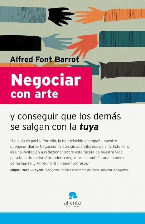 NEGOCIAR CON ARTE Y CONSEGUIR QUE LOS DEMAS SE SALGAN CON LA TUYA | 9788493582760 | FONT BARROT,ALFRED