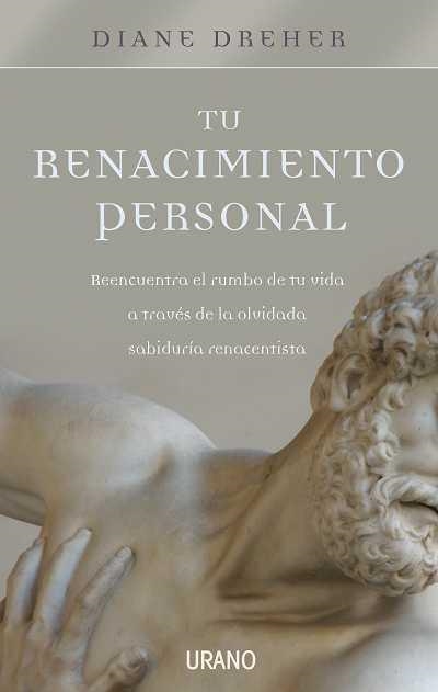 TU RENACIMIENTO PERSONAL. REENCUENTRA EL RUMBO DE TU VIDA... | 9788479537265 | DREHER,DIANE