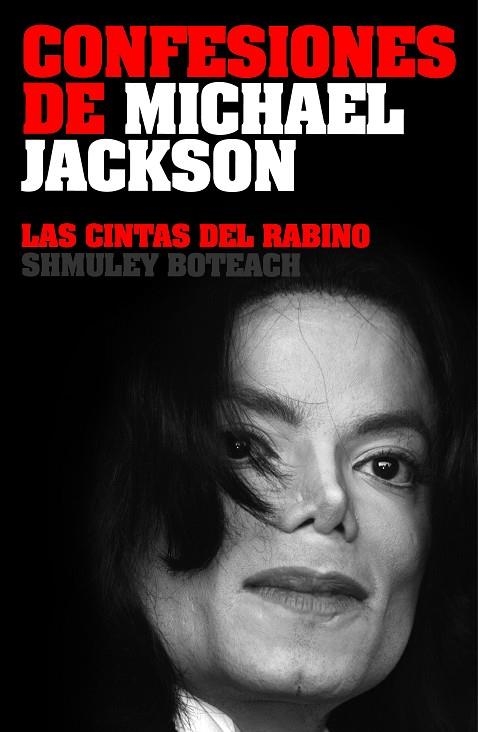 CONFESIONES DE MICHAEL JACKSON. LAS CINTAS DEL RABINO SHMULEY BOTEACH | 9788496879508 | BOTEACH,SHMULEY