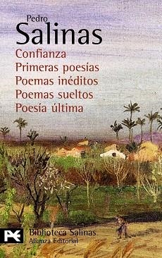 CONFIANZA. PRIMERAS POESIAS. POEMAS INEDITOS. POEMAS SUELTOS. POESIA ULTIMA | 9788420676814 | SALINAS,PEDRO