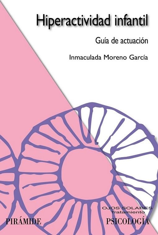 HIPERACTIVIDAD INFANTIL. GUIA DE ACTUACION | 9788436821406 | MORENO GARCIA,INMACULDA