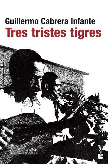 TRES TRISTES TIGRES | 9788432217807 | CABRERA INFANTE,GUILLERMO