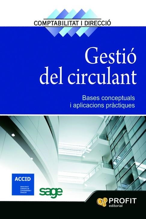 GESTIO DEL CIRCULANT. BASES CONCEPTUALS I APLICACIONS PRACTIQUES | 9788496998384 | ACCID