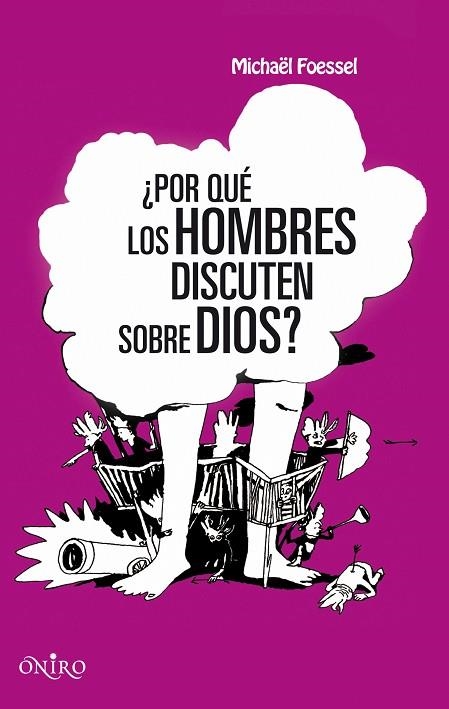 POR QUE LOS HOMBRES DISCUTEN SOBRE DIOS? | 9788497544597 | FOESSEL,MICHAEL