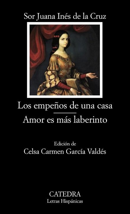 EMPEÑOS DE UNA CASA. AMOR ES MAS LABERINTO | 9788437626475 | DE LA CRUZ,JUANA INES