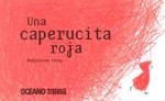 UNA CAPERUCITA ROJA | 9786074002119 | LERAY,MARJOLAINE